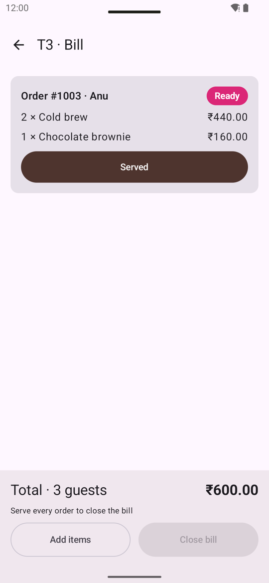 An Android bill with food ready: Served, Add items, Close bill